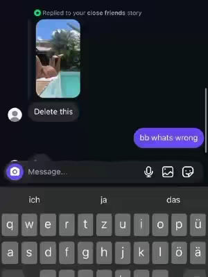 The cover image shows a phone screen displaying a conversation within a messaging app. The background is dark, with elements like a video reply from a friend, a 'Delete this' option indicating a story, and a text field with a keyboard at the bottom. The video is showing person in the pool, A text bubble says 'bb whats wrong'. Further down, there is a keyboard with German keys