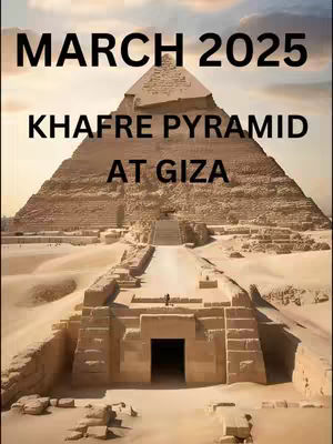 The cover image shows the Khafre Pyramid at Giza. Above the pyramid, the text 'MARCH 2025' appears in large, bold, black font. Below is text 'KHAFRE PYRAMID AT GIZA', also in bold black font. The pyramid is the focal point, set against a backdrop of a slightly cloudy sky with sand surrounding it. The image has subdued, warm colors, dominated by the beige of the pyramid and the sand. The pyramid's structure is detailed, with visible steps. The composition is symmetrical, emphasizing the pyramid's central position.