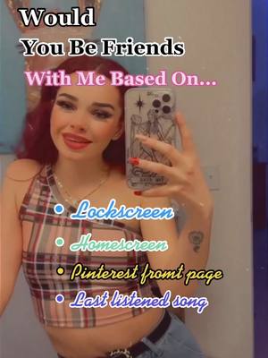 A woman is taking a selfie in a well-lit space with a clean and modern aesthetic. She is holding her phone up in front of her with her right hand, likely taking the photo. Overlay text is added to the cover image asking if the viewer would be friends with the creator based on different phone features