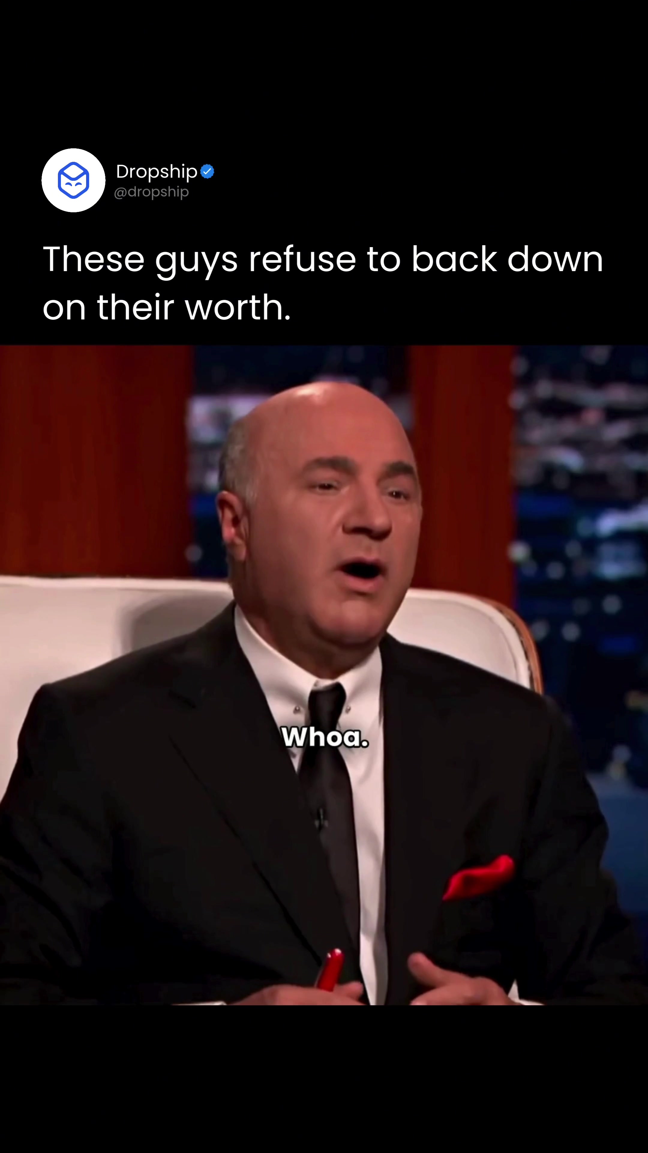 The cover image features Kevin O'Leary from Shark Tank with a surprised expression, looking slightly upward, in a business suit. The image includes the Dropship logo in the top left corner, with overlay text reading, "These guys refuse to back down on their worth." Another text overlay says "Whoa."