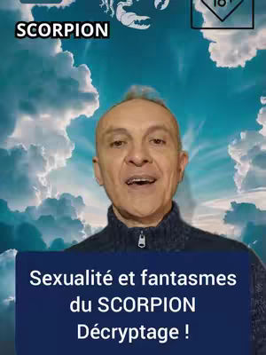 The cover image features a man with a shaved head, positioned in front of a cloudy sky background. The man is wearing a dark blue sweater and appears to be speaking. Overlayed on the bottom half of the image is a dark blue rectangle that features white text. The text includes the words, “Sexualité et fantasmes du SCORPION Décriptage !