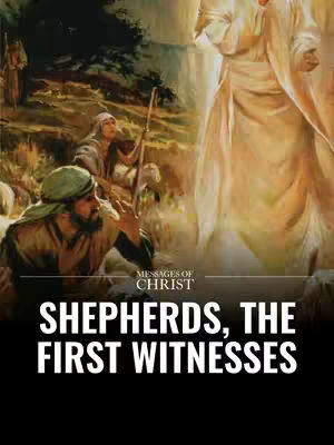An illustrative image depicting a religious scene. In the foreground on the left is a man wearing a green head wrap and a brown garment, with a beard. He is looking upwards with a concerned expression. Behind him more men are looking on, focused on a light in the sky. Above them is a vision of a figure in light garments. The background depicts rolling hills and a night sky, giving the impression of a pastoral scene. At the bottom on a black background are the words "SHEPHERDS, THE FIRST WITNESSES in white font. 