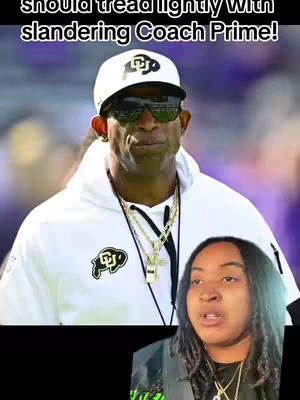 The cover image is a split-screen. The top half features a headshot of a man in a white Colorado Buffs athletic sweatshirt, wearing sunglasses and a baseball cap. Below him is the creator, a woman with long black hair with a serious expression. Above the man's image, there is a text overlay that says, "should tread lightly with slandering Coach Prime!"