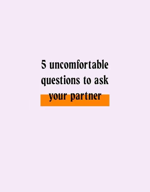 The image features a light purple background with dark text in the center. The text reads, "5 uncomfortable questions to ask your partner." A bright orange rectangle underlines the words "your partner."