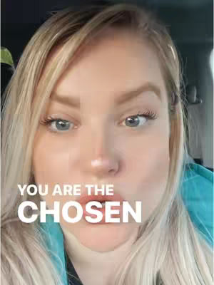 A close-up of a fair-skinned woman with blonde hair, looking directly at the camera. The text overlay reads, 'YOU ARE THE CHOSEN'.