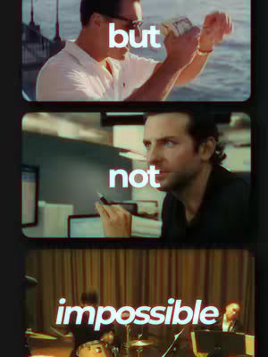 A three-panel image with movie stills and overlaid text. The top panel shows a man holding money, the middle a man with a phone, and the bottom a band playing. The words 'but', 'not', and 'impossible' are superimposed.