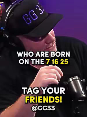 The cover image features a man wearing a black hat with the text "GG 33" embroidered in white. The man is holding a microphone, and text overlays include "WHO ARE BORN ON THE 7 16 25" and "TAG YOUR FRIENDS! @GG33."