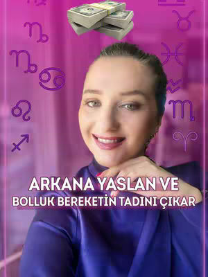 The cover image features a woman with a smiling face, set against a pink background with zodiac symbols. Above her head are stacks of money, with text overlaid on the bottom, reading 'ARKANA YASLAN VE BOLLUK BEREKETIN TADINI CIKAR'.