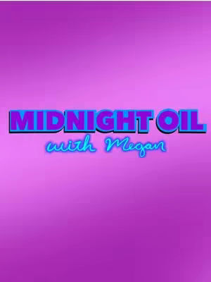 The cover image features a gradient purple background with the text "MIDNIGHT OIL with Megan" in large, bold, blue letters with a light blue neon-style outline. The text has dimension to give a 3D effect. The text is centered on image.