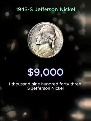 The cover image is a dark shot featuring a close-up of a coin, specifically a 1943-S Jefferson Nickel, positioned centrally. Above the coin, text in a green font reads '1943-S Jefferson Nickel.' Below the coin, the text '$9,000' is displayed in a bold, white font. Beneath this, the text '1 thousand nine hundred forty three S Jefferson Nickel' provides additional context about the coin. The background is a dark gradient, with faint, blurred circular highlights that add visual interest to the composition.
