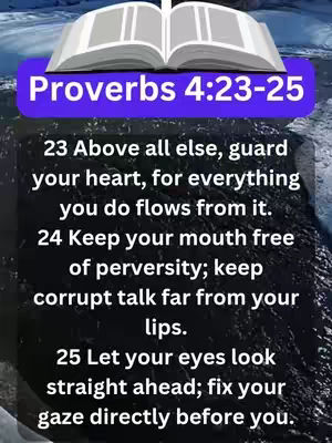 The cover image features an open, illustrated bible at the top, with text from Proverbs 4:23-25 overlaid on a background that resembles dark water or a rough, textured surface. The text is arranged in a clear, readable format with a purple bar highlighting the chapter and verses. The image is composed to convey a sense of spiritual reflection.