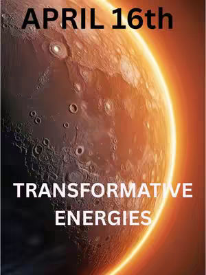 The cover image displays a celestial body, resembling a planet or moon, with a textured surface. The right side is illuminated with a bright, orange glow, suggesting a sunrise or other light source from the side. Above, the text 'APRIL 16th' is placed horizontally, and below the celestial body, the text 'TRANSFORMATIVE ENERGIES' is visible in white.