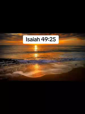 A beautiful sunset over the ocean. The horizon is filled with warm orange and yellow hues, reflecting on the water's surface. A beach and waves are visible in the foreground. A text overlay at the center reads 'Isaiah 49:25'.