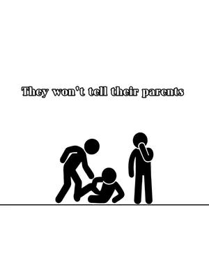 A minimalist graphic depicting three stick figures on a white background. The central figure is lying down, being helped by another. A third figure stands to the side, looking concerned, with their hand covering their mouth. Above the figures is text reading 'They won't tell their parents'. The scene is set on a simple horizontal line.