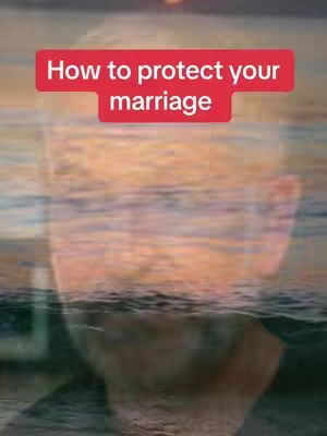 The cover image shows a man's face overlaid on a seascape. The words "How to protect your marriage" are in a red textbox at the top.