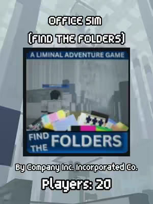 The image is a game cover for a Roblox game titled 'OFFICE SIM (FIND THE FOLDERS)'. The layout has a light blue background, probably of a city, with white text at the top that highlights the game title and a description of the game. In the center, a screenshot from the gameplay shows a person wearing a plain-color avatar looking over some colored, flat objects on a sort of cubical, possibly a desk. At the bottom, 'FIND THE FOLDERS' is written in a white font with a blue outline in a blue rectangle, and the rest of the information such as the developer name and 'Players: 20' are also displayed in white. The overall composition is straightforward, with central elements that make the focus of the game clear and a gaming aesthetic.