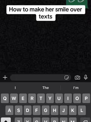 The image shows a phone screen with a text message conversation interface. At the top, a white banner reads 'How to make her smile over texts'. Below, a keyboard is partially visible at the bottom, indicating the user is typing. The background is a dark, slightly blurred design.