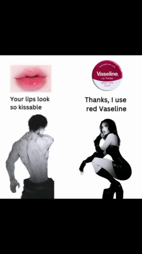 The image is a vertical collage. On the left side, there's an illustration of a muscular, shirtless man seen from the back. Above him, there's an illustrated depiction of glossy lips. Below the man, the text 'Your lips look so kissable' appears in a legible font. On the right side, a woman in a dark outfit is shown in a pose. Above her, a red and white Vaseline lip therapy pot is displayed. The text 'Thanks, I use red Vaseline' is positioned below the pot.