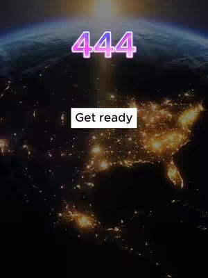 An illuminated image of the earth at night, focused on the Americas, possibly showing the US with city lights.  A bright light shines in the upper center. Overlayed are the numbers '444' in a pink and purple gradient, and a white box with the text 'Get ready'.