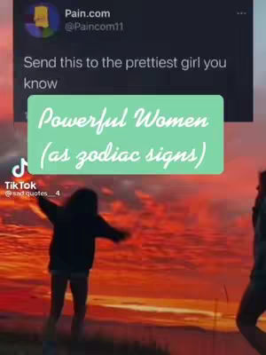 The cover art features a vibrant sunset with two silhouetted figures in the foreground, their arms outstretched. Overlaying this is a social media post that reads, "Send this to the prettiest girl you know," with the text "Powerful Women (as zodiac signs)" in a green box.