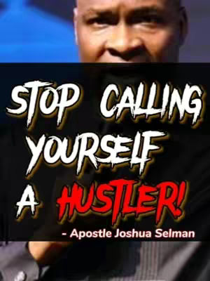 The cover image features a man's face at the top, with text overlaid in the center. The text reads, 'STOP CALLING YOURSELF A HUSTLER!' in a white, stylized font with a shadow effect. The word 'HUSTLER' is in red. Below the text, it says '- Apostle Joshua Selman'. The overall composition is simple, focusing on the message.