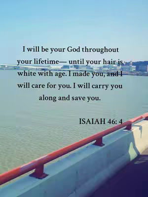 The image features a scenic view with blue sky, water, and a bridge in the background. In the foreground, there is a red railing. Overlayed on the image in a white box is the Bible verse. The overall composition is tranquil and serene, with the text adding a reflective element.