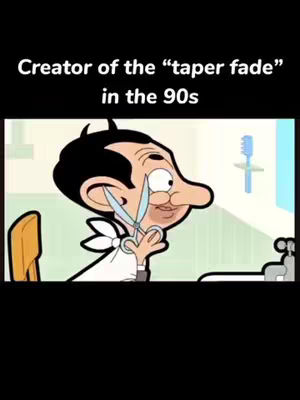 The cover image features Mr. Bean animated, holding scissors near his ear as if cutting his hair. Text overlay states, 'Creator of the “taper fade” in the 90s' on a black background. In the background, there is a blue bathroom-like scene.