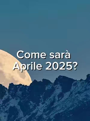 The cover image features a mountain range in silhouette against a blue sky. In the background, partly visible, is a large, light-colored moon. Overlaid on this scene is white text asking, 'Come sarà Aprile 2025?'