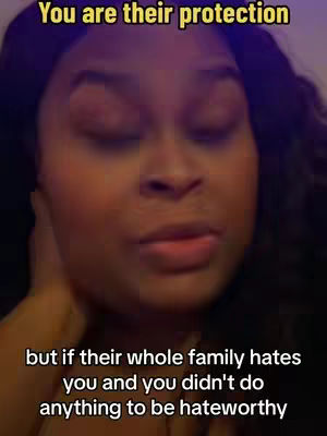 The cover image is a close-up shot of a woman's face. Her eyes are closed, and she appears to be speaking. Overlayed text at the top reads "You are their protection," and at the bottom, "...if their whole family hates you and you didn't do anything to be hateworthy."