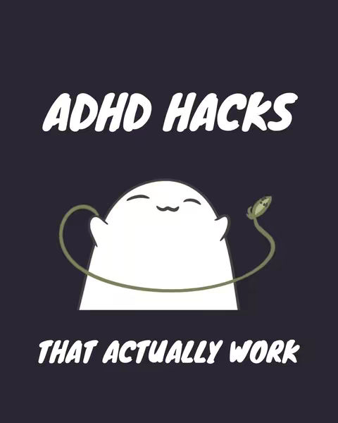 The cover image is a cartoonish graphic on a dark blue background. Centered is a white, smiling figure resembling a simple ghost or blob, with a curved line extending from it and ending in a green bud. Above, the words 'ADHD HACKS' are written in white, bold font. Below the figure, 'THAT ACTUALLY WORK' is in a similar font. The layout is clean and centered, with the text clearly legible.