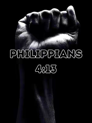 The image features a close-up of a clenched fist against a solid black background. Overlaid on the image is white text that reads "PHILIPPIANS" in a large, slightly curved font at the top, and "4:13" in a similar font below. The fist appears to be a grayscale image, with contrasting light and shadow to highlight the details of the skin and the clenched form. The composition is simple, focusing the viewer's attention on the fist and the biblical reference.