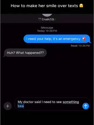 The cover image shows a simulated text message conversation on a black background. The image comprises chat bubbles in dark and light grey with text. The top bubble displays a time stamp, a contact name "Crush(13)", with a message: "I need your help, it's an emergency" with an emoji. The subsequent bubble from the contact reads, "Huh? What happened??". The last bubble shows a text field with, "My doctor said I need to see something bea" with an up-arrow to send the message.