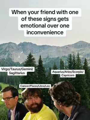 The image features three men in a casual outdoor setting with a mountain backdrop. Text overlays label the signs of the zodiac associated with each individual.  Labels include: Virgo/Taurus/Gemini/Sagittarius, Cancer/Pisces/Libra/Leo, and Aquarius/Aries/Scorpio/Capricorn.