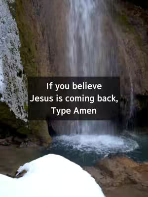 The cover image showcases a natural waterfall scene with a dark rectangular text overlay in the center that reads, "If you believe Jesus is coming back, Type Amen."