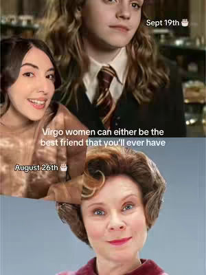 The image is a split-screen composite. The top half features a still from the movie "Harry Potter" with Emma Watson, in character as Hermione Granger. Below, two people's faces are featured. The Virgo woman on the top appears to be smiling and gazing at the camera. Below is another woman with an expressionless face. The top right features a "Sept 19th" text and the left is "August 26th" text. The Virgo women can either be the best friend that you'll ever have text is displayed on the image. The overall composition uses a color palette dominated by muted tones, creating a warm and inviting aesthetic.