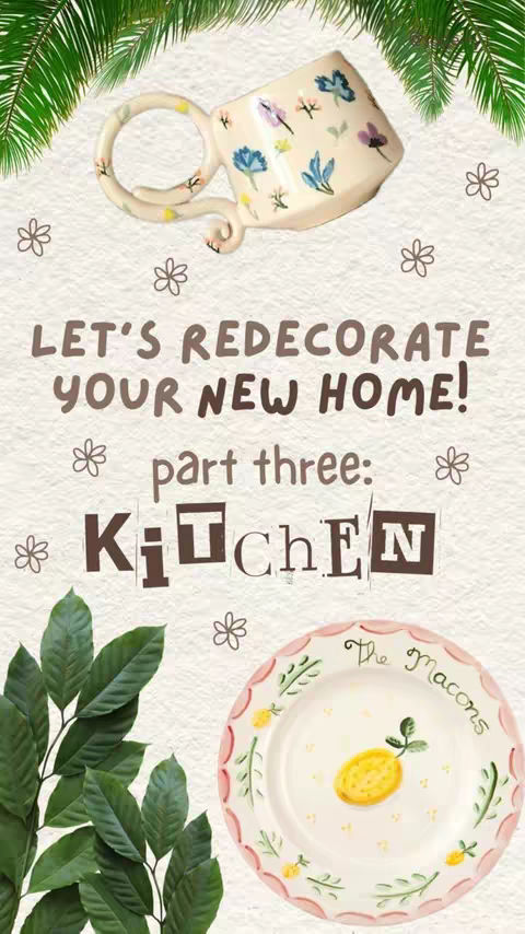 The cover image is vertically oriented and brightly lit, featuring a collage of decorative elements against a textured white background. At the top, there's a semi-transparent graphic of green leaves and a partially visible decorative cup. The cup is white, adorned with floral illustrations in blue, purple, and yellow. Below the cup, large text reads 'LET'S REDECORATE YOUR NEW HOME!', followed by 'part three: KITCHEN', presented in a mix of fonts. Floral graphics are scattered around the text. At the bottom, there's a plate with a decorative border with a lemon and the words 'The Macons'.
