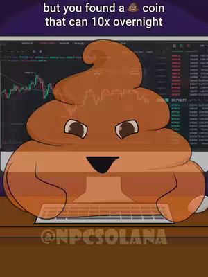 An animated image features a cartoon poop character in front of a computer screen displaying stock charts. Text overlays the image, a purple bar across the top that reads " - but you found a coin that can 10x overnight". The overall feel is humorous and related to cryptocurrency investment.