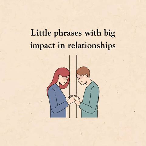 An illustrated image shows a couple holding hands, separated by lines. Text at the top reads 'Little phrases with big impact in relationships'. The color palette is soft, with beige background and the figures appear to be in shades of blue, red and brown.