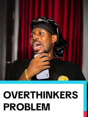 The cover image features a Black man looking off-camera with an open mouth, holding a phone. He wears a black shirt, a black durag, and a gold bracelet. The background includes red curtains. Text overlaid at the bottom reads 'OVERTHINKERS PROBLEM'.