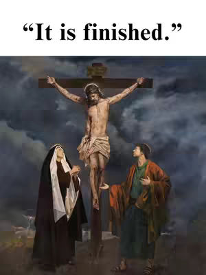 A painting depicting the crucifixion of Jesus. Jesus is on the cross, with two figures at the base looking up at him. The sky is a dark, stormy color. Above the cross, in large white text, reads "It is finished."
