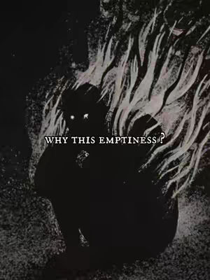 A grayscale illustration depicts a silhouetted figure sitting with their head in their knees, surrounded by stylized flames or a bright, cloud-like formation. The figure appears to have glowing eyes. Text overlayed near the figure reads 'WHY THIS EMPTINESS?' in a bold, sans-serif font.