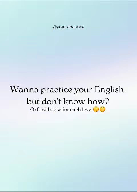 The cover image has a soft, blurred background that transitions from light blue at the top to a slightly darker blue at the bottom. Centered is a large block of text in a simple, readable black font. The text asks, 'Wanna practice your English but don't know how?' with the answer in a smaller font below: 'Oxford books for each level'. Beside the answer are two emoji faces with hearts for eyes. At the top is the username in a similar font, '@your.chaance'.