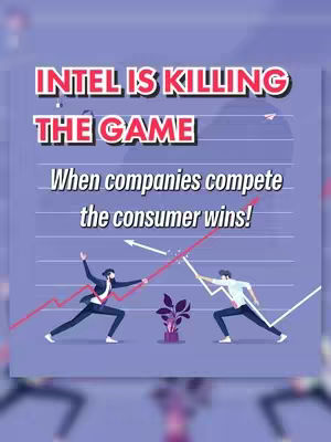 The cover image is a stylized graphic with a purple background. At the top, bold red text reads 'INTEL IS KILLING THE GAME'. Below, white text says 'When companies compete, the consumer wins!'. Two stylized figures, depicted as silhouettes, are in action. One is on the left side wearing a suit, seemingly hitting the line that intersects a red upward-sloping graph with an arrow. The other figure is dressed in a shirt and is on the right side. In the middle stands a potted plant, adding a pop of green. The layout uses geometric shapes with a clear, direct message, designed to draw attention.