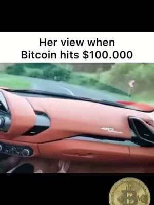 The cover image shows a view from inside a car, likely a luxury vehicle, with a focus on the dashboard and the road ahead. Text is overlaid, stating a view when bitcoin hits $100,000. In the bottom right, a Bitcoin logo is displayed, indicating the video's crypto theme.