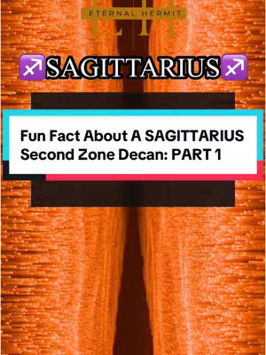 The cover image features an abstract orange background, possibly a visual representation of energy or fire. Overlayed on top are text elements. At the top is a logo "Eternal Hermit" in a gold font. The main text reads "SAGITTARIUS" with Sagittarius symbols on each side, and below, is a title "Fun Fact About A SAGITTARIUS Second Zone Decan: PART 1" in a white font within a black rectangle.