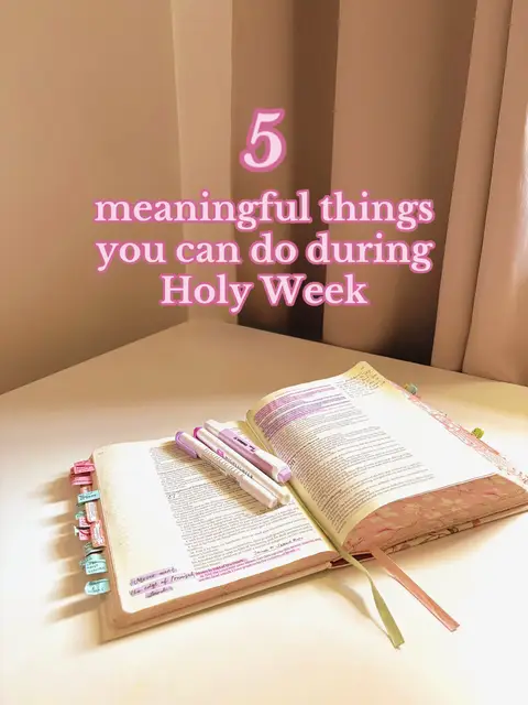 The image shows an open Bible on a white surface, with several colorful tabs and three pens resting on the pages. The background is a light, blurred, warm color, and the text overlay says '5 meaningful things you can do during Holy Week'.