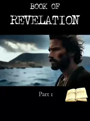 The cover image is a split-screen design featuring a dramatic scene from the Book of Revelation. The upper portion displays the text "BOOK OF REVELATION" in a bold, white, distressed font against a black background. Below this, a cinematic shot fills the frame, showing a man with a beard and long hair gazing out over a body of water. The scene evokes a sense of contemplation and historical drama. At the bottom of the image, centered and in a clean font, it reads "Part 1", beneath a book.