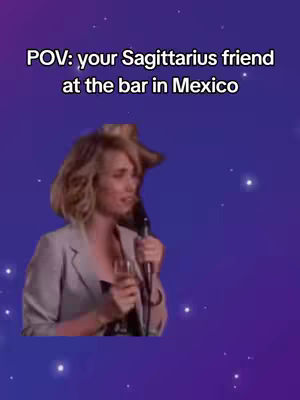 The cover image shows a woman holding a microphone and a glass with drink. The text overlay reads "POV: your Sagittarius friend at the bar in Mexico". The background is gradient of purple to blue, with white sparkles