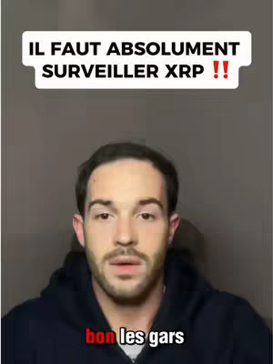 A man with brown hair wearing a dark blue hoodie is centered in the frame, looking towards the camera. Above him, a white rectangle contains the text "IL FAUT ABSOLUMENT SURVEILLER XRP !!" in a bold, black font with two red exclamation points. Beneath him, the phrase "bon les gars" appears in red at the bottom of the screen.