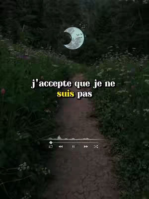 The cover image shows a trail path leading into a dark forest, with tall grass on either side. In the top center is a crescent moon with a smiley face, and the text overlay reads "J'accepte que je ne suis pas". Below the text, there is a visualization of a music player.